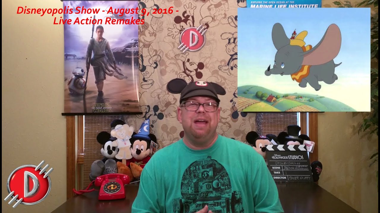 Disneyopolis Show - August 9, 2016 - Live Action Remakes