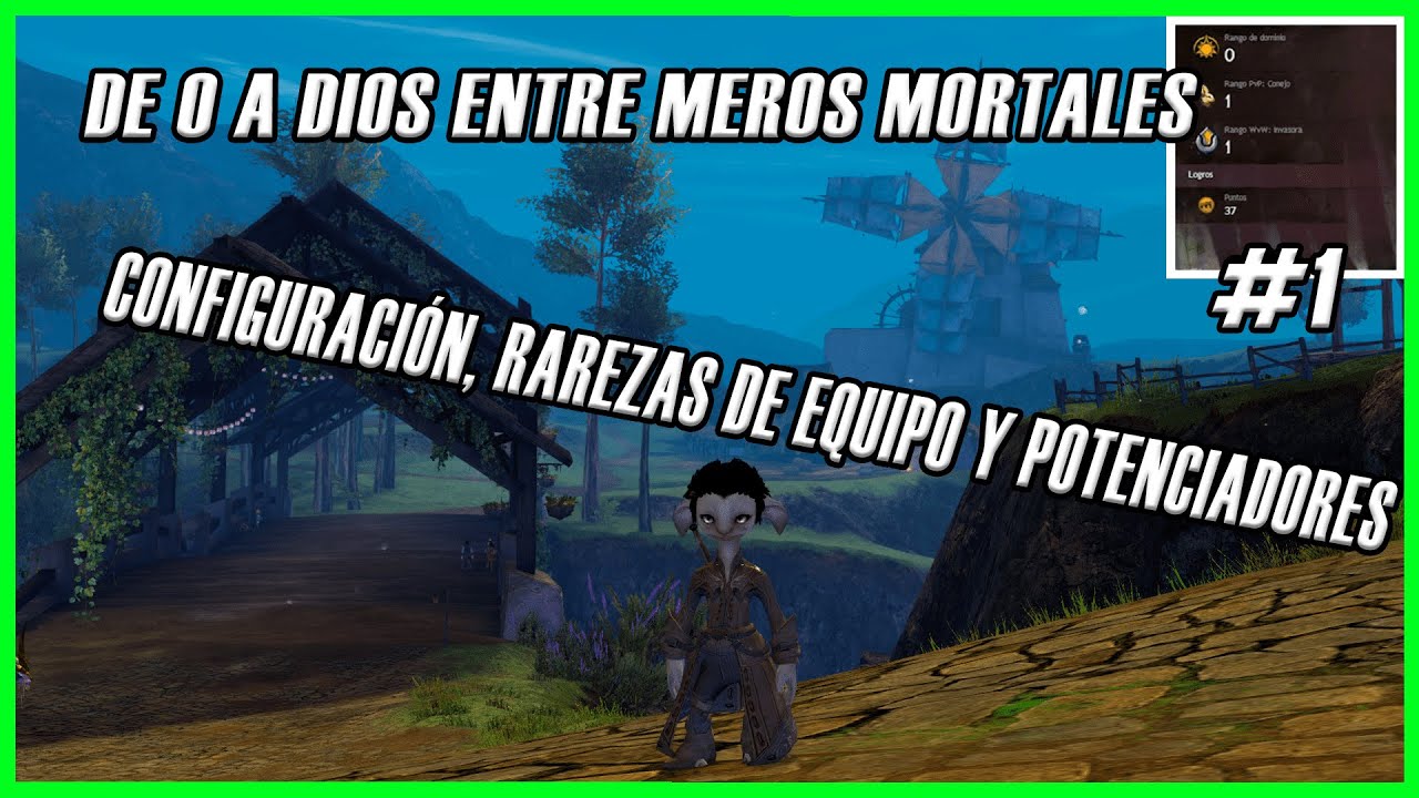 De 0 a Dios entre Mortales #1 | Configurando Guild Wars 2, subiendo una cuenta desde 0.