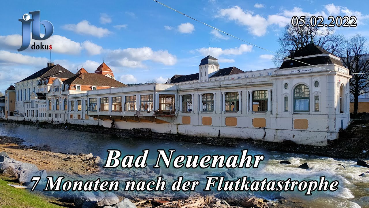 2022 - Bad Neuenahr, 7 Monaten nach der Flutkatastrophe
