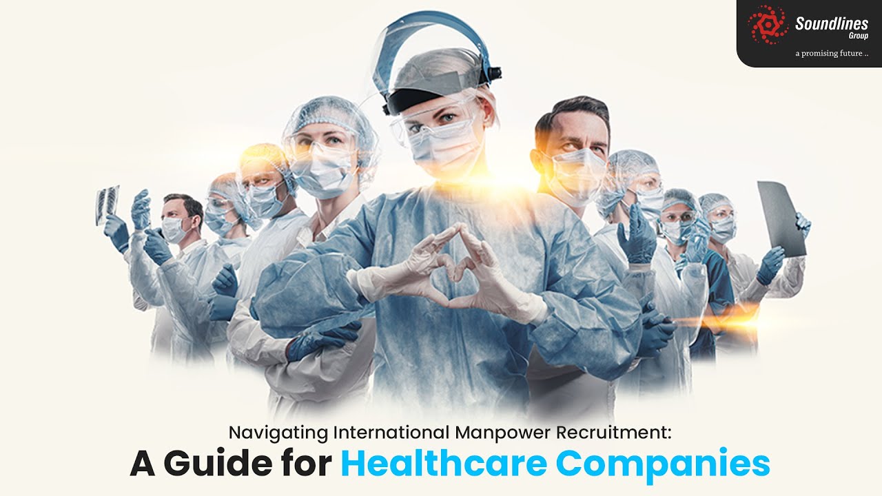 Navigating International Manpower Recruitment: A Guide for Healthcare Companies