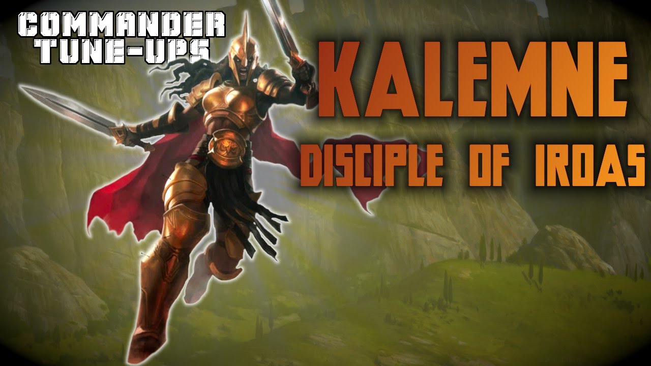 Kalemne, Disciple of Iroas | Commander Tune-Ups #36