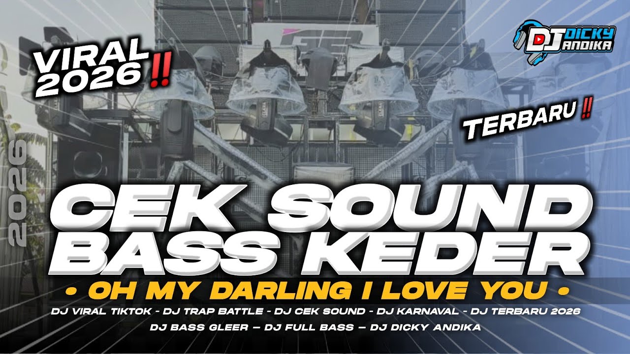 DJ TERBARU 2026 ‼️ OH MY DARLING | CEK SOUND FULL BASS HOREG🔥