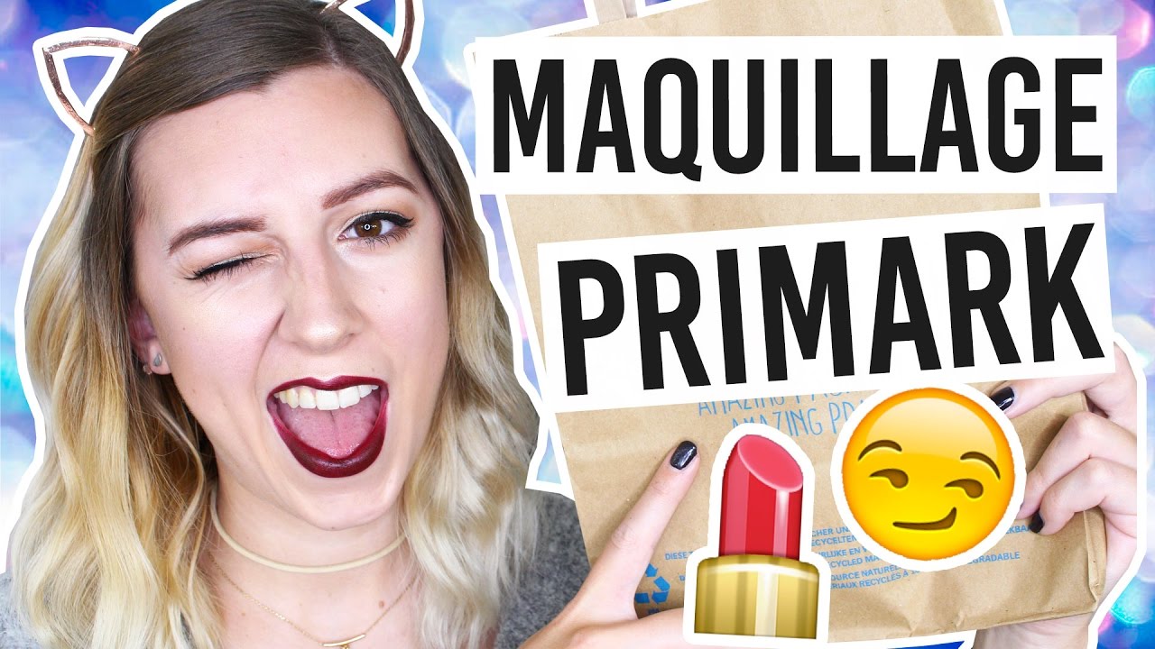 JE TESTE LE MAQUILLAGE PRIMARK / MOINS DE 5€