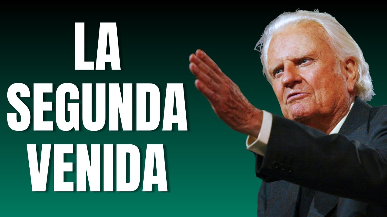 Billy Graham Preaching | La Segunda Venida