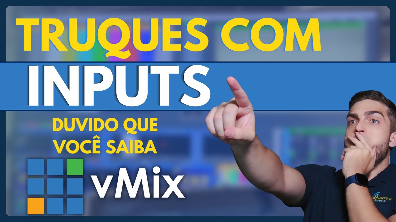 vMix | Truques com INPUTs: Duvido que você saiba!!!