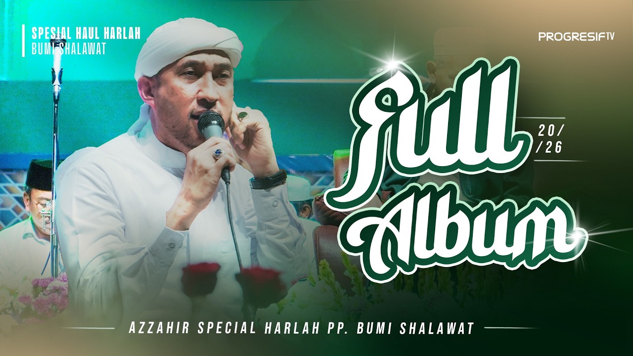 Full Album – Az Zahir | Spesial Haul & Harlah PP. Progresif Bumi Shalawat 2026