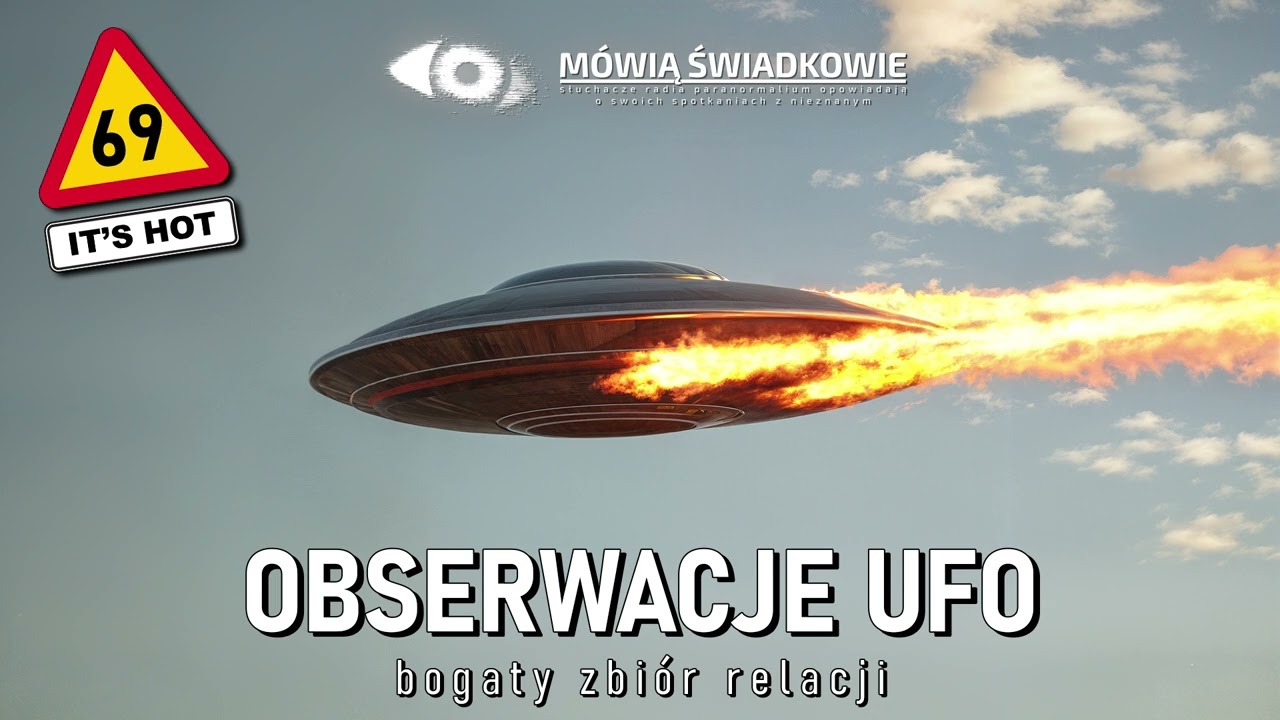 Obserwacje UFO. Wyjątkowo gorący odcinek! || M&oacute;wią Świadkowie - Odc. 69
