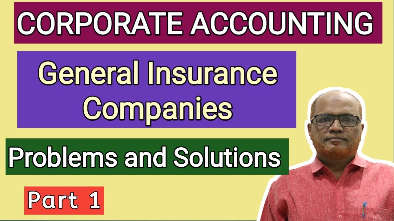 Corporate Accounting I Accounts of General Insurance Companies I Problems 1 I Khan Commerce Tutorial