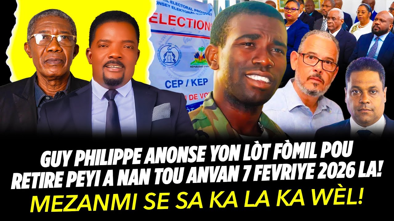 GUY PHILIPPE ANONSE YON LÒT FÒMIL POU RETIRE PEYI A NAN TOU ANVAN 7 FEVRIYE 2026 LA MEZANMI SE SA