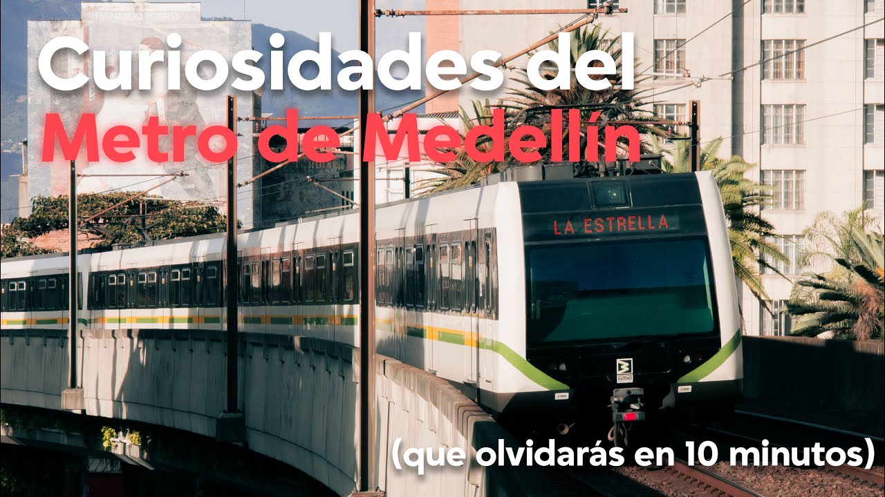 Curiosidades (innecesarias) del Metro de Medellín