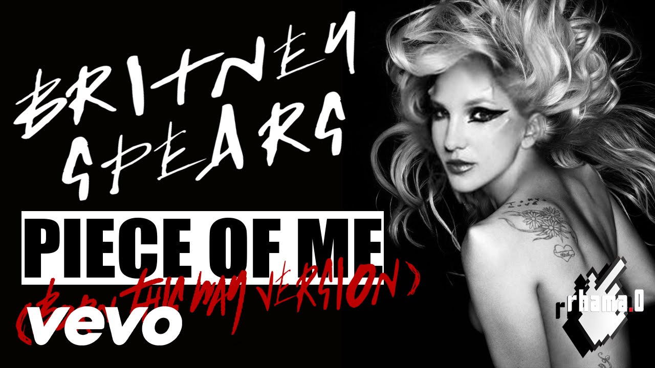 Britney Spears - Piece Of Me (Born This Way Version) by Rhama.0