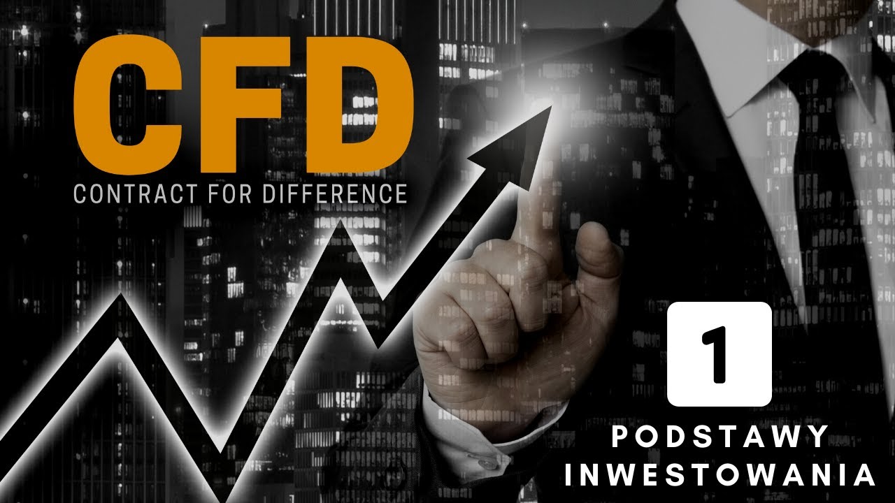 Czym są kontrakty CFD? Podstawy tradingu#1