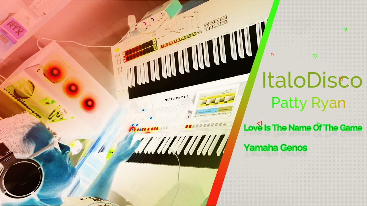 Love Is The Name Of The Game-Patty Ryan ItaloDisco💖 80`s Yamaha Genos Cover 2024 🎹🎹