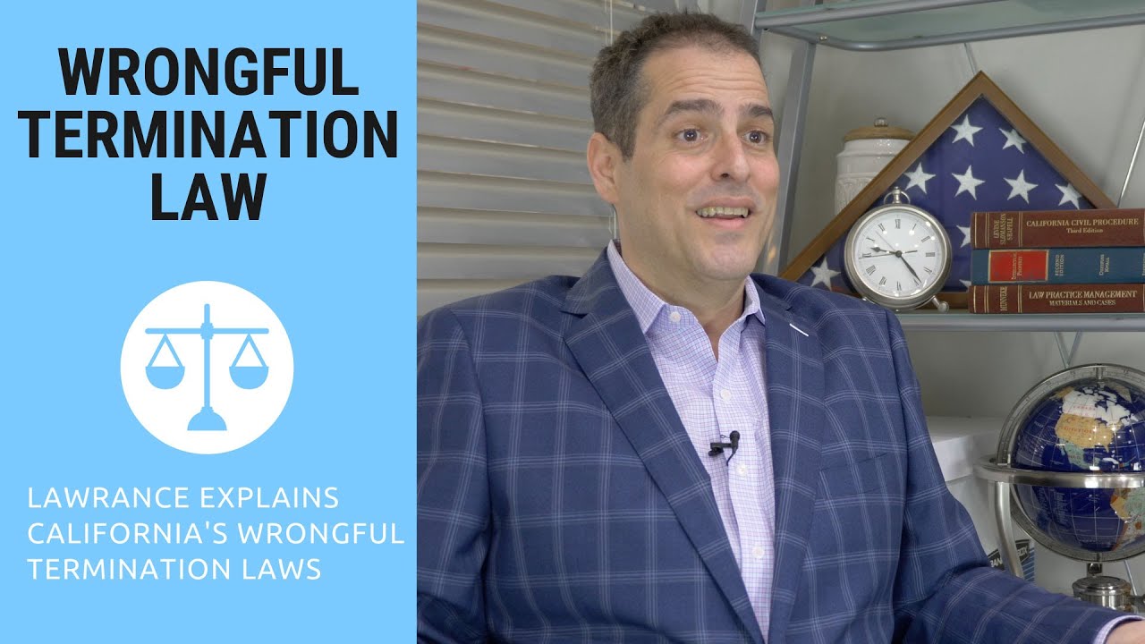 Lawrance Bohm Explains Wrongful Termination Law