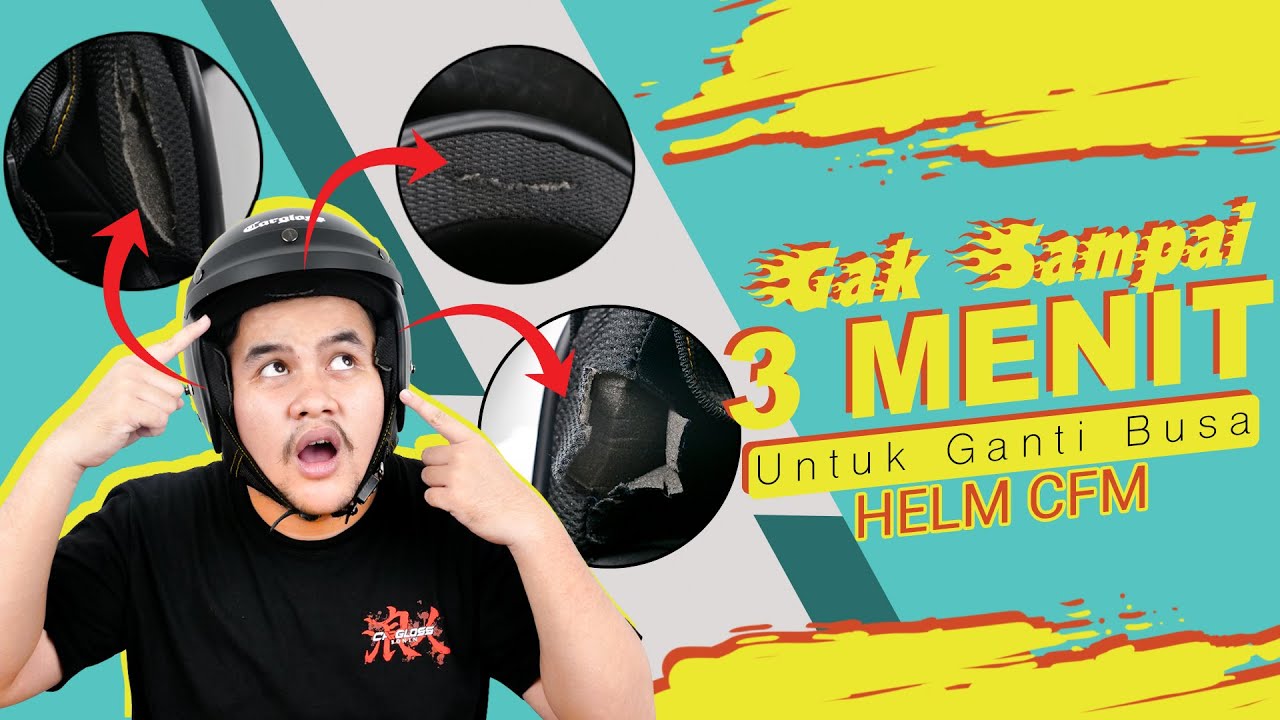Gak Ribet Lagi Ganti Busa Helm Cargloss CFM