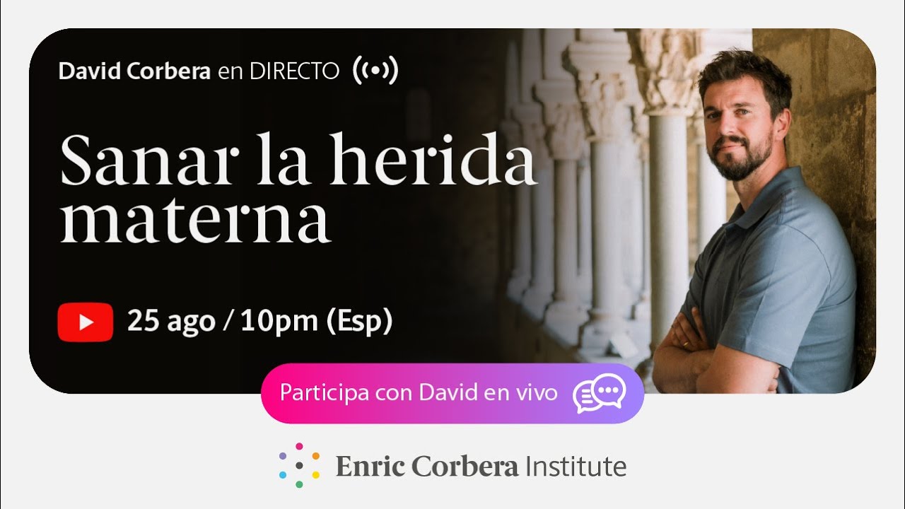Lib&eacute;rate del Dolor: Sanando la Herida Materna 💔🔓 - David Corbera