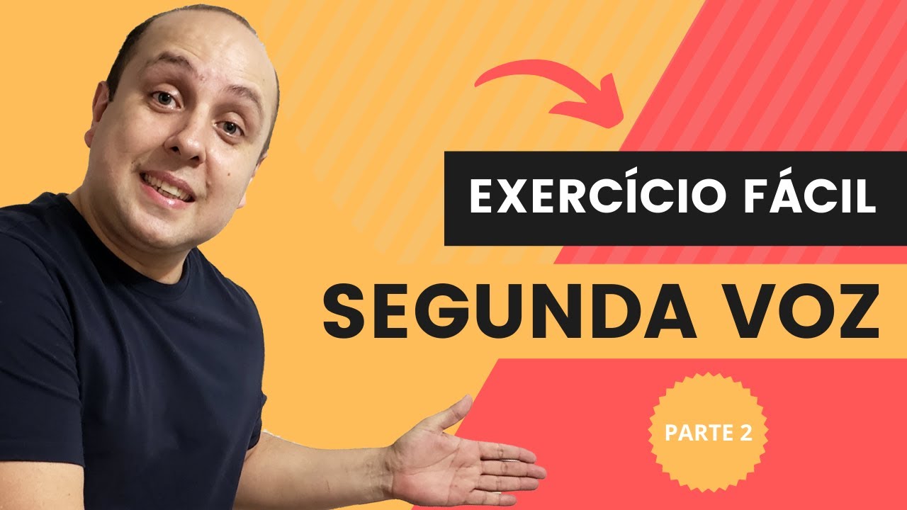 Segunda Voz - Exercício Fácil [Parte 2]