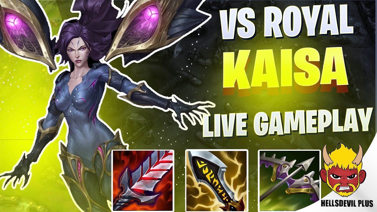 2-й раунд KAISA против ROYAL! &mdash; Геймплей Wild Rift HellsDevil Plus