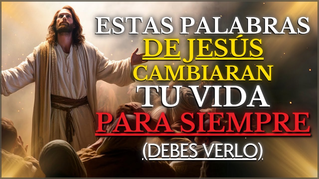 Los VERSÍCULOS Más PODEROSOS que JESÚS DIJO que Cambiarán tu Vida como Nunca Antes la Has Visto