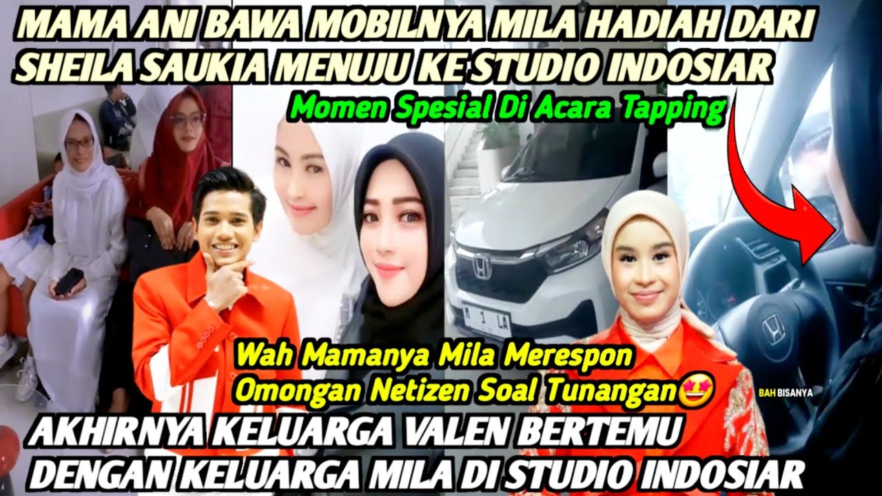 KELUARGA VALEN & MILA AKHIRNYA BERTEMU DI STUDIO INDOSIAR‼️WAH MAMANYA MILA SETIR MOBIL HADIAH SS🤩👍