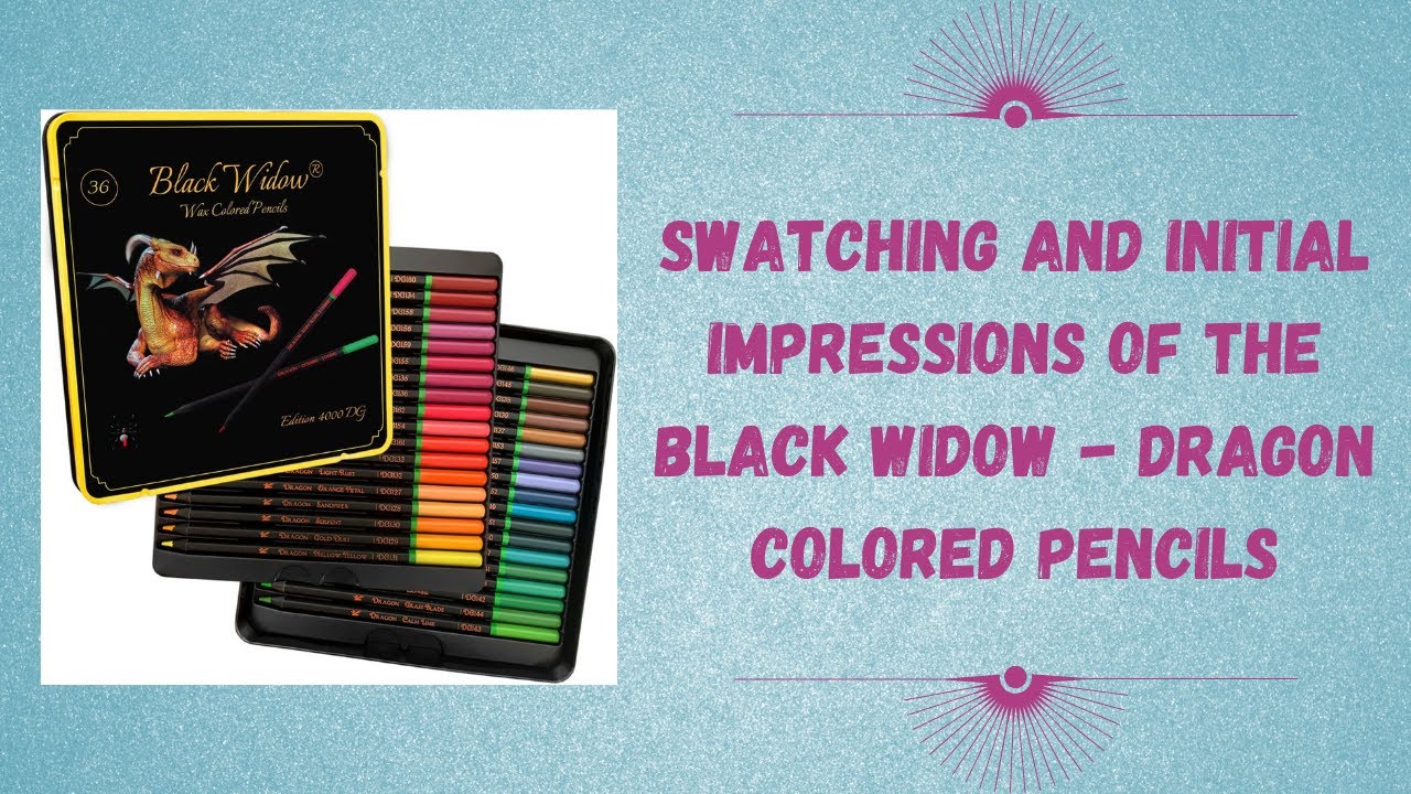 Swatching and First Impressions of the Black Widow - Dragon Series Colored Pencils
