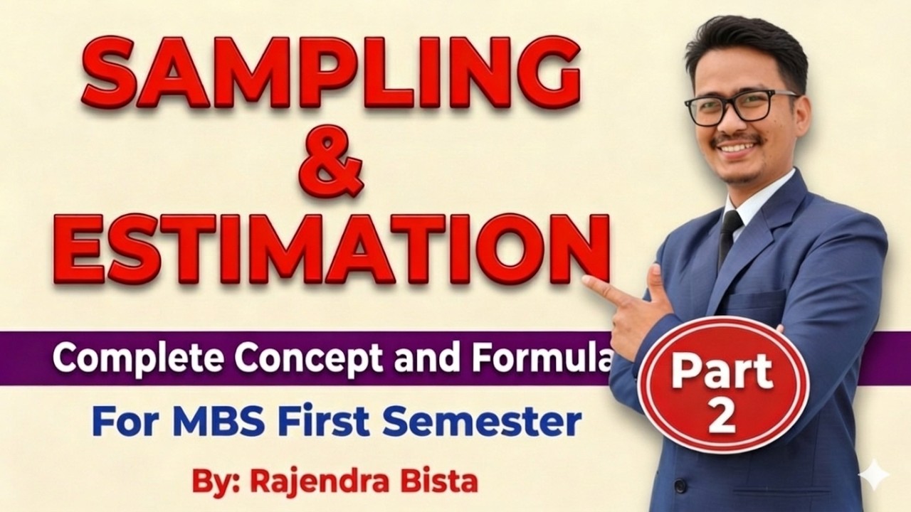 Sampling and Estimation Part 2 |MBS first Semester|Chapter 3|Statistical Method