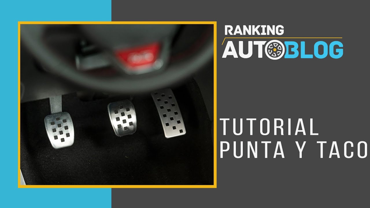 Tutorial de Punta y Taco | Ranking Autoblog | Autoblog.com.ar