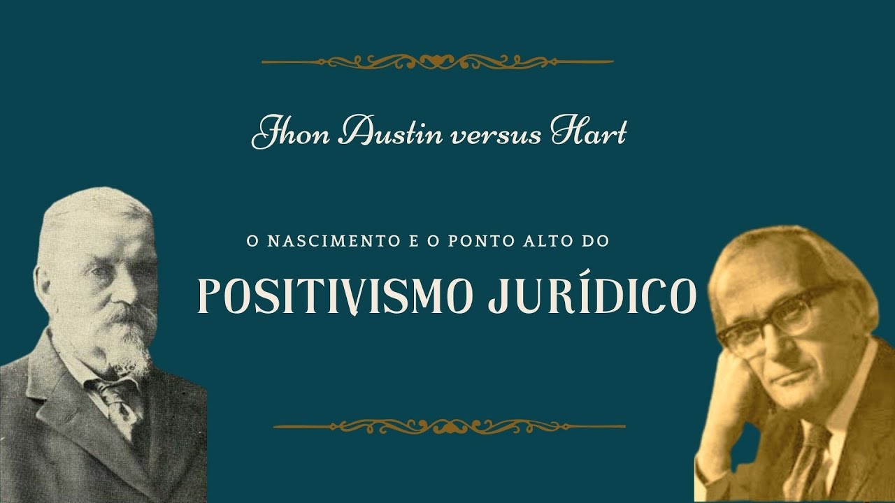 Filosofia do Direito: O positivismo jurídico em Austin e Hart