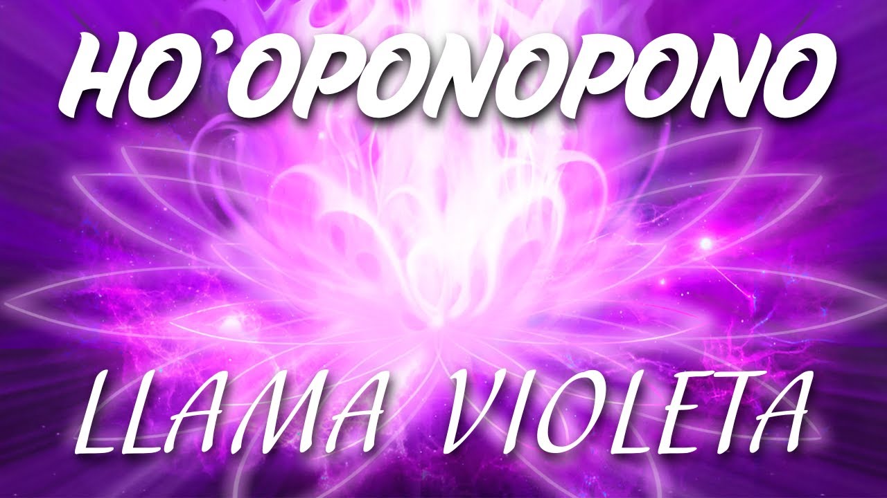 LLAMA VIOLETA HO’OPONOPONO ✨ Libera Cargas, Sana y Eleva tu Energía