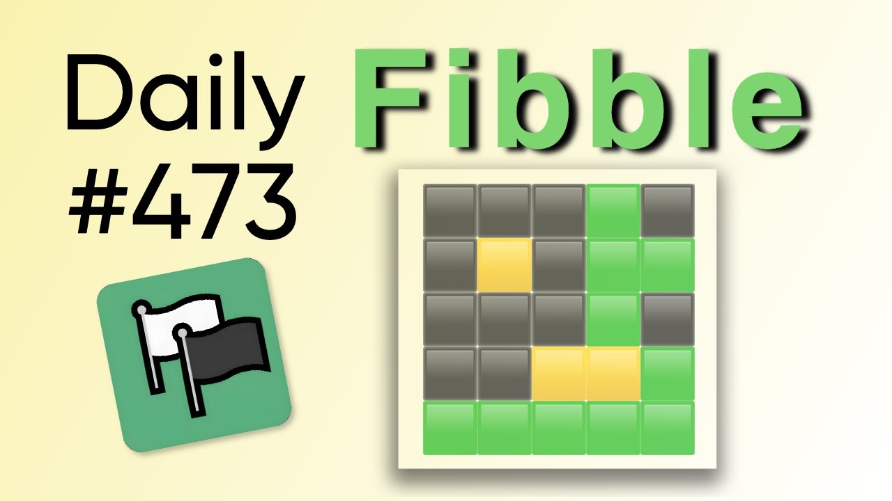 Fibble in Five Guesses | Daily Fibble 473