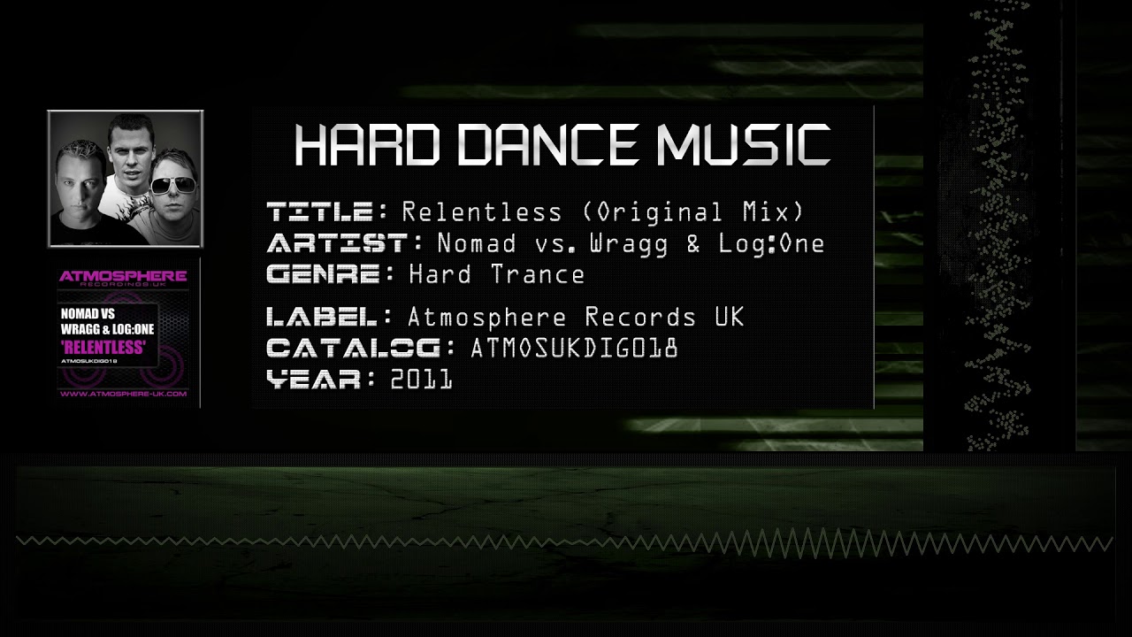 Nomad vs. Wragg & Log:One - Relentless (Original Mix) [HQ]