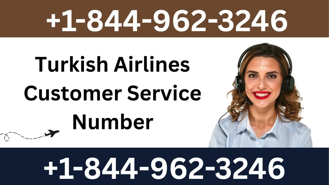 Turkish Airlines Customer Service Guide: Fastest Ways to Get Immediate Help