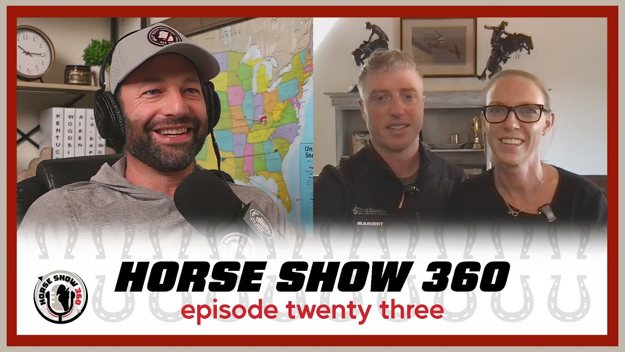 HorseShow360 | Episode 23: Catching up with Doug and Jess Payne