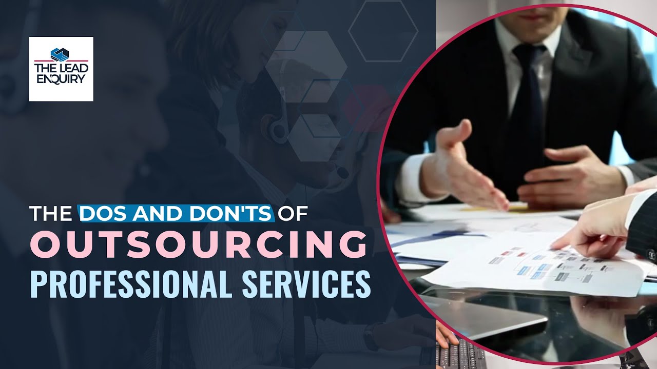 The Dos and Don ts of Outsourcing Professional Services