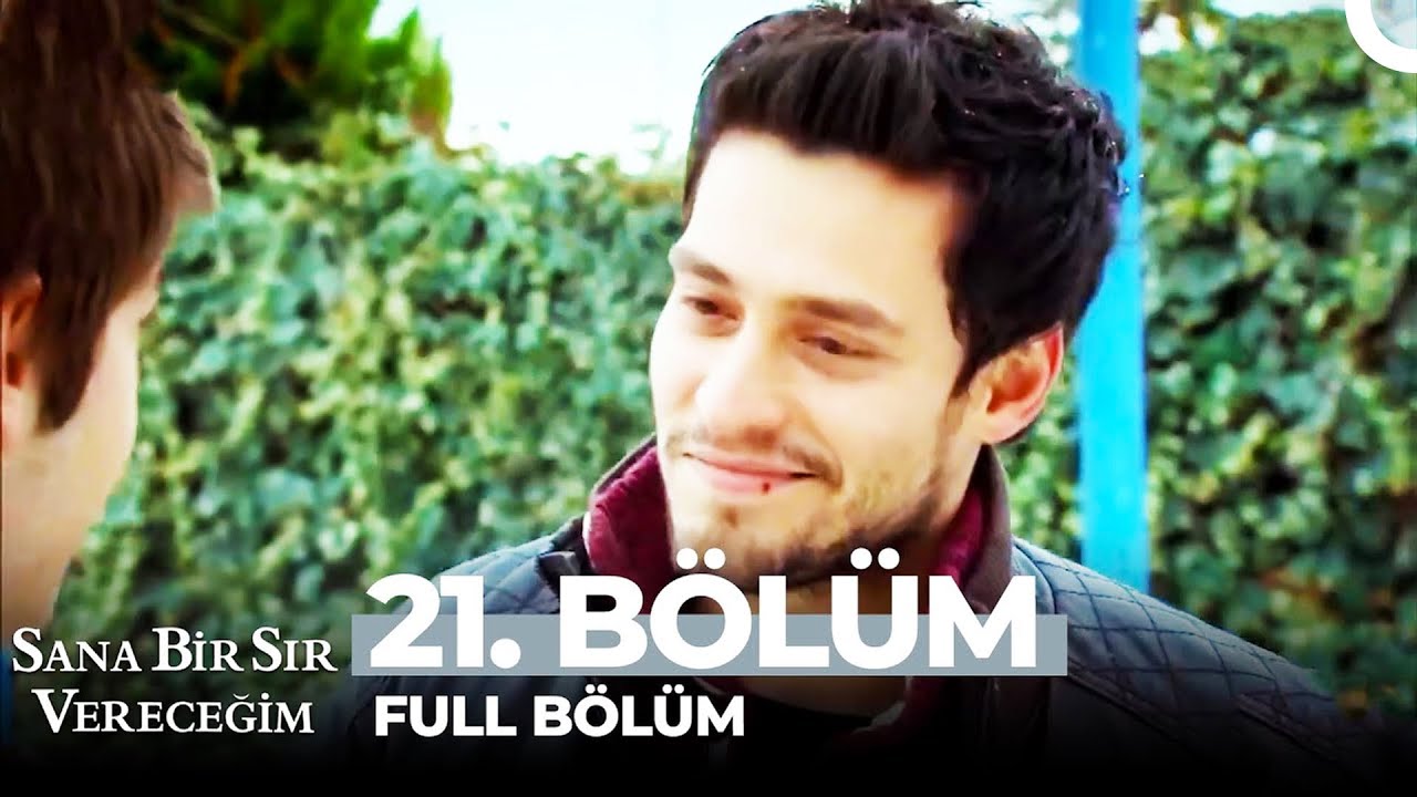 Sana Bir Sır Vereceğim 21. Bölüm