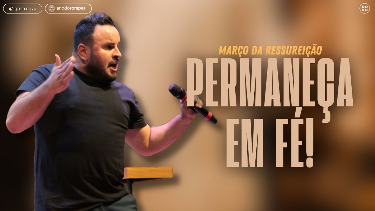 MARÇO DA RESSUREIÇÃO | PR. JONAS NASCIMENTO
