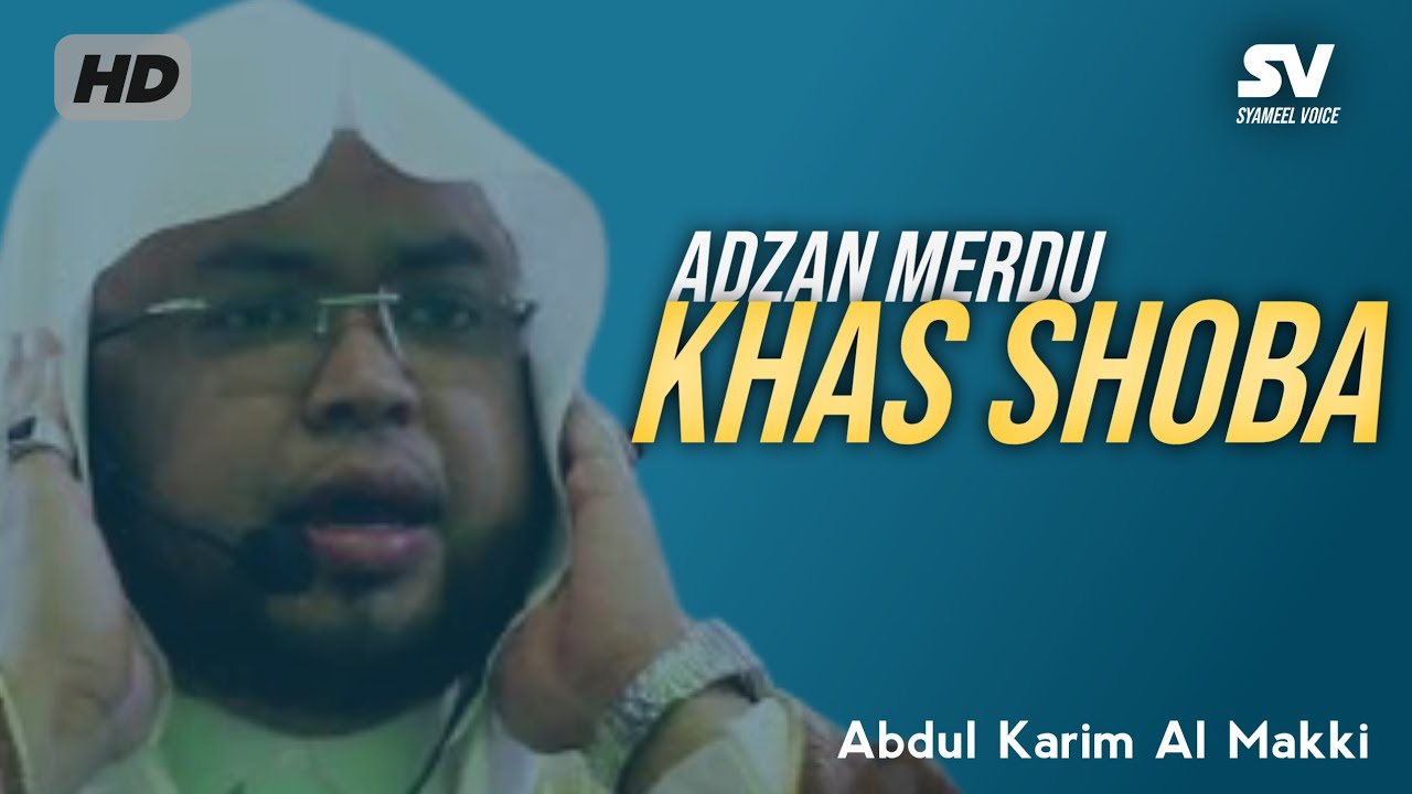 Adzan Irama Shoba | Abdul Karim Al Makki
