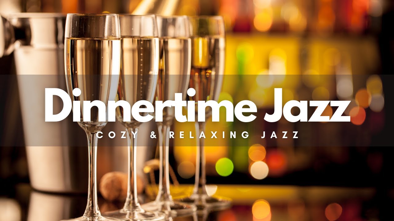 CAFE JAZZ - Dinnertime Jazz - Smooth Relaxing Jazz Music for Dinnertime