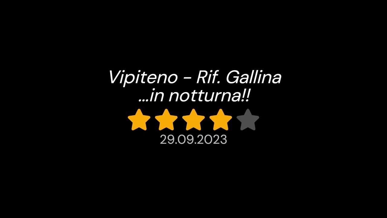 Vipiteno - Rif.Cima Gallina in notturna - 29.09.2023