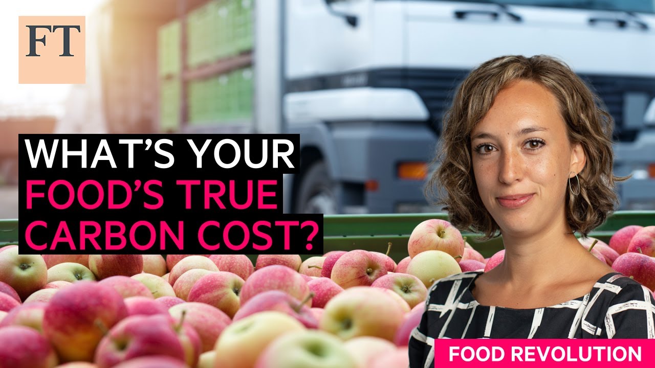 Каков реальный углеродный след вашей еды? | FT Food Revolution