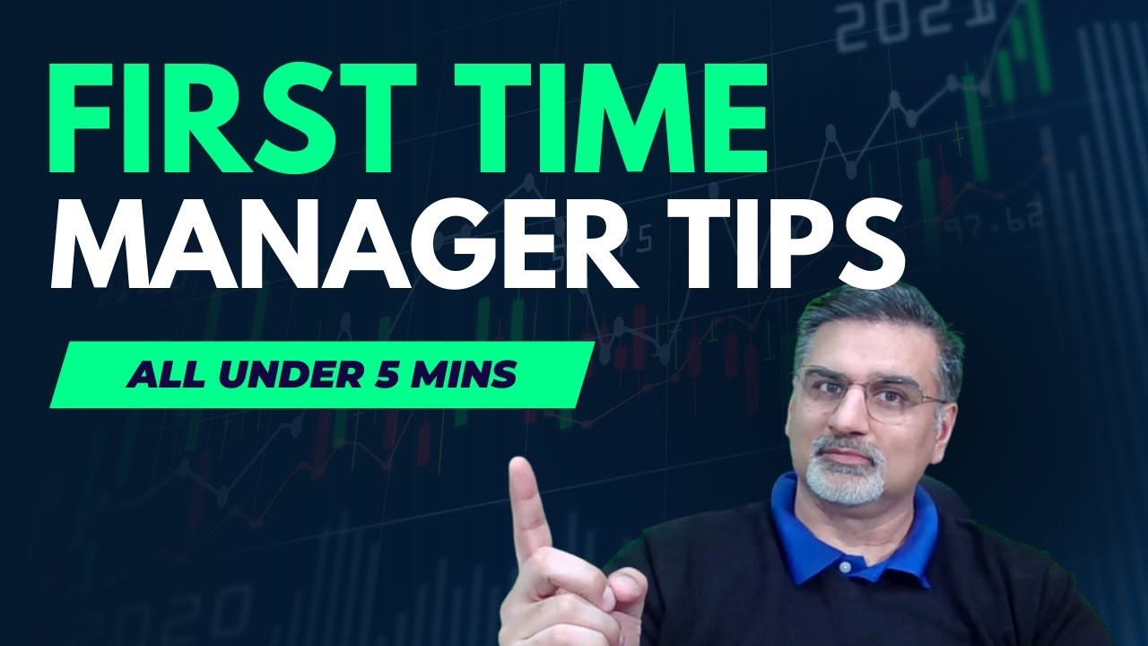 Learn First Time Manager Tips in under 5 minutes!