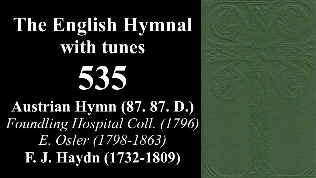 English Hymnal No. 535 | Austrian Hymn (87. 87. D.) | Piano