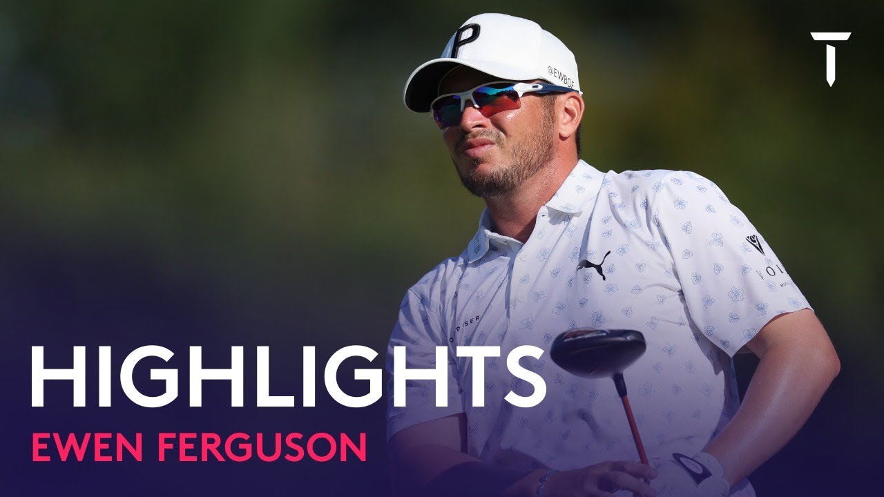 Ewen Ferguson Round 3 Highlights | 2022 ISPS Handa World Invitational presented by Aviv Clinics