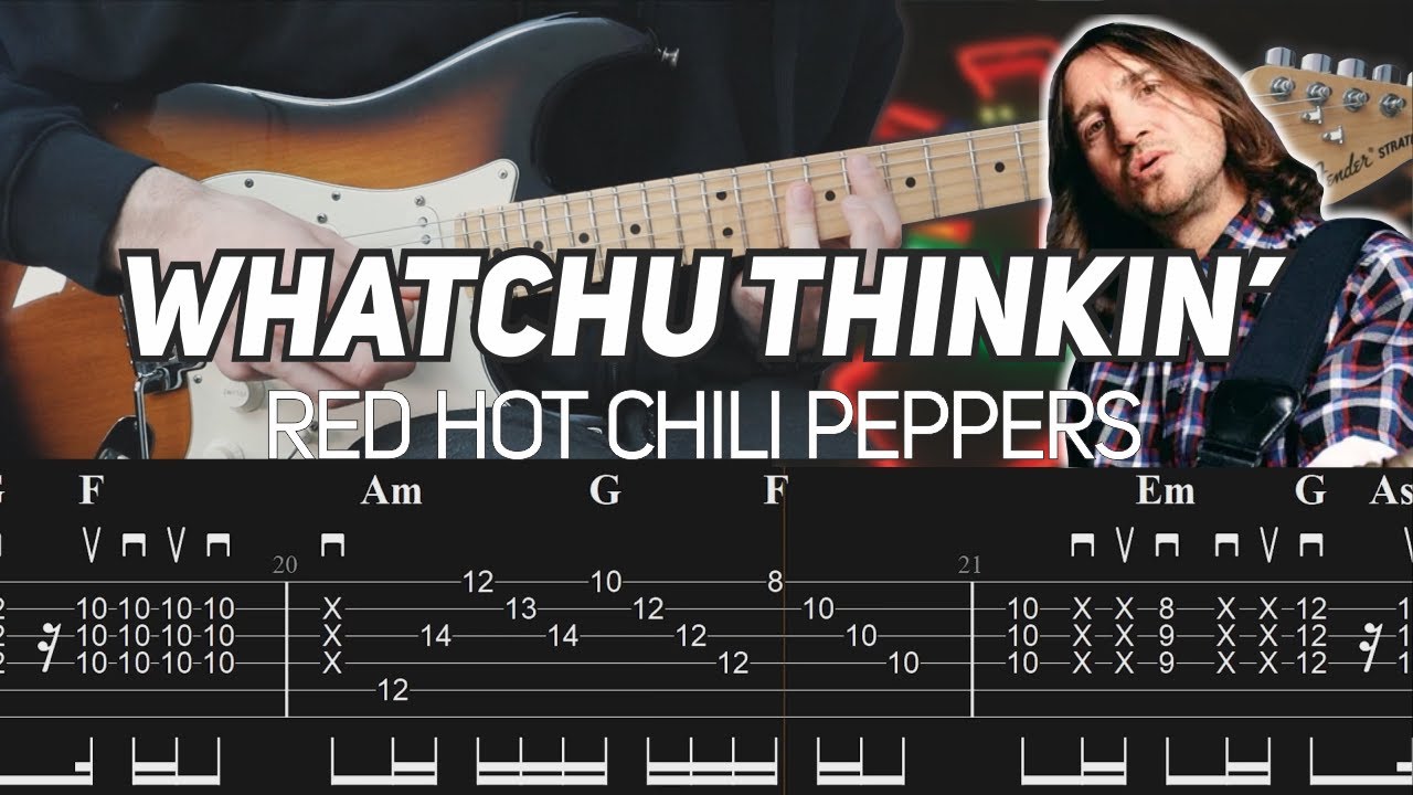 Red Hot Chili Peppers - Whatchu Thinkin' (Guitar Lesson with TAB)