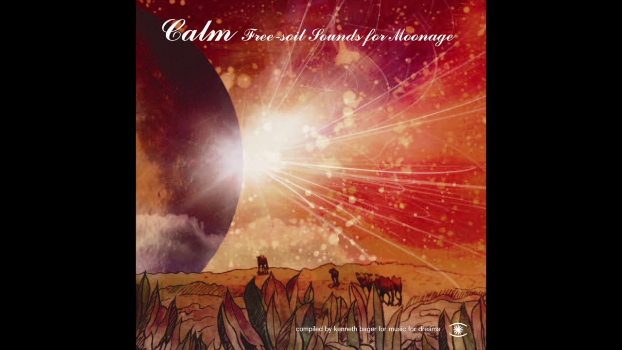 Calm - Free-Soil Sounds For Moonage (Full Album) - 0003