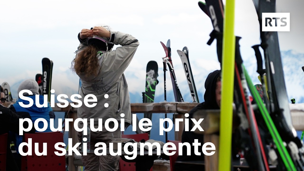 Suisse : pourquoi le prix du ski augmente  | RTS