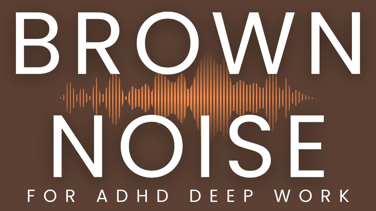 Brown Noise for ADHD Deep Work | 2 Hours | Pure Frequencies