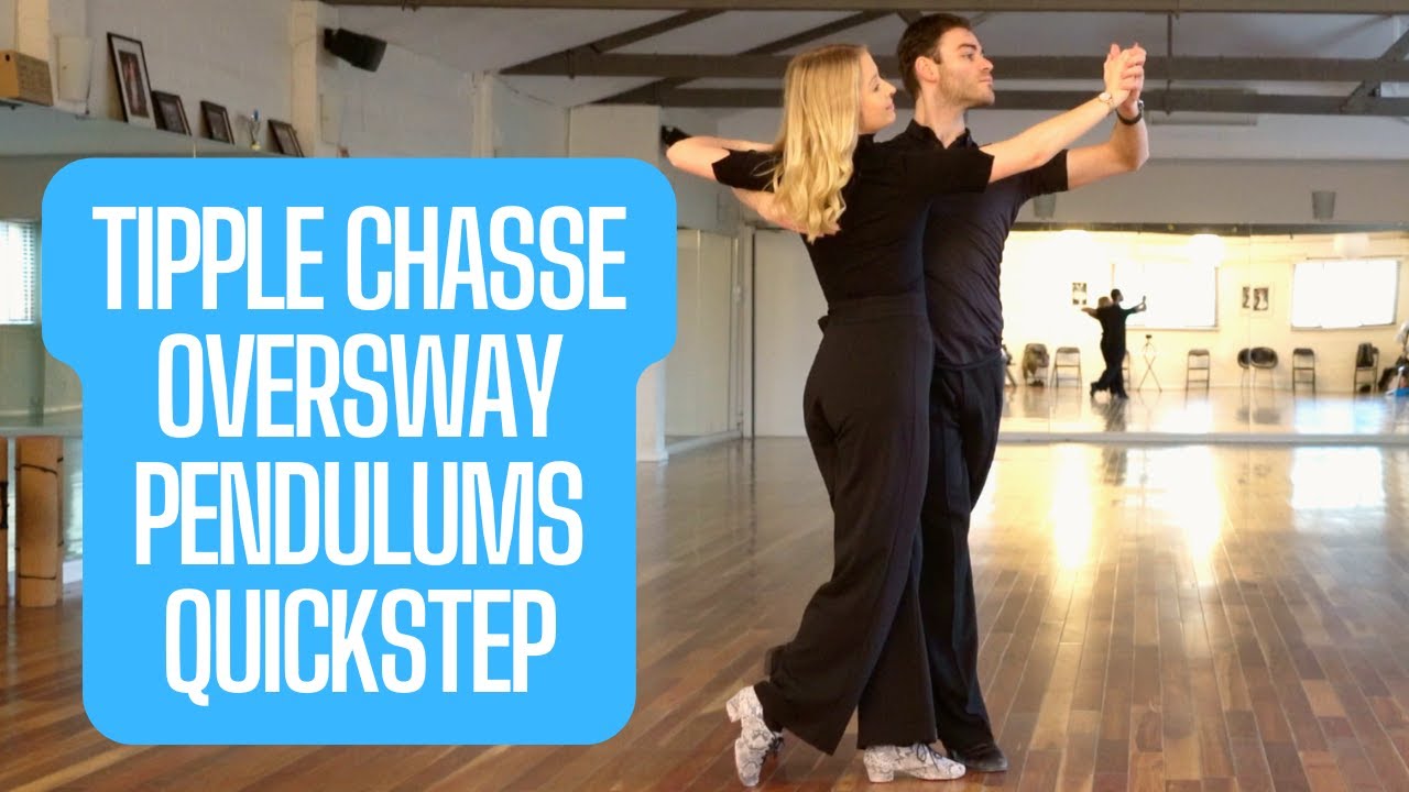 Tipple Chasse, Back Check to Oversway & Pendulum Combination -  Quickstep
