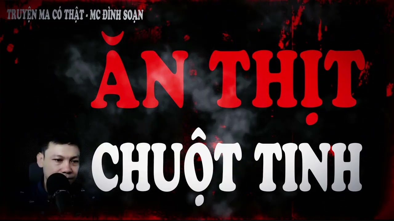 Truyện Ma Đình Soạn Mới : ĂN THỊT CHUỘT TINH - con chó tru lên rồi bỏ chạy, bỏ lại chiếc sọ chuột
