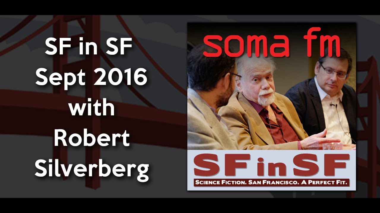 SF in SF September 2016: with Robert Silverberg